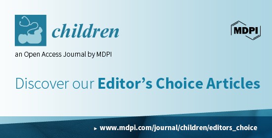 Introducing Editor’s Choice Articles in Children