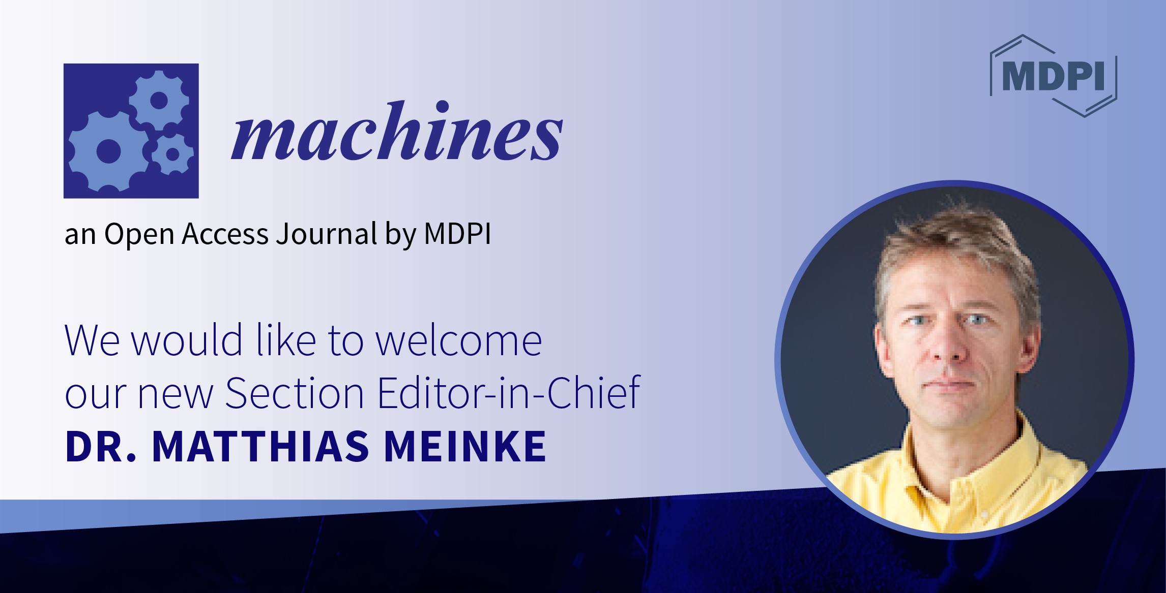 Dr. Matthias Meinke Appointed Editor-in-Chief of the New Section “Turbomachinery” in Machines