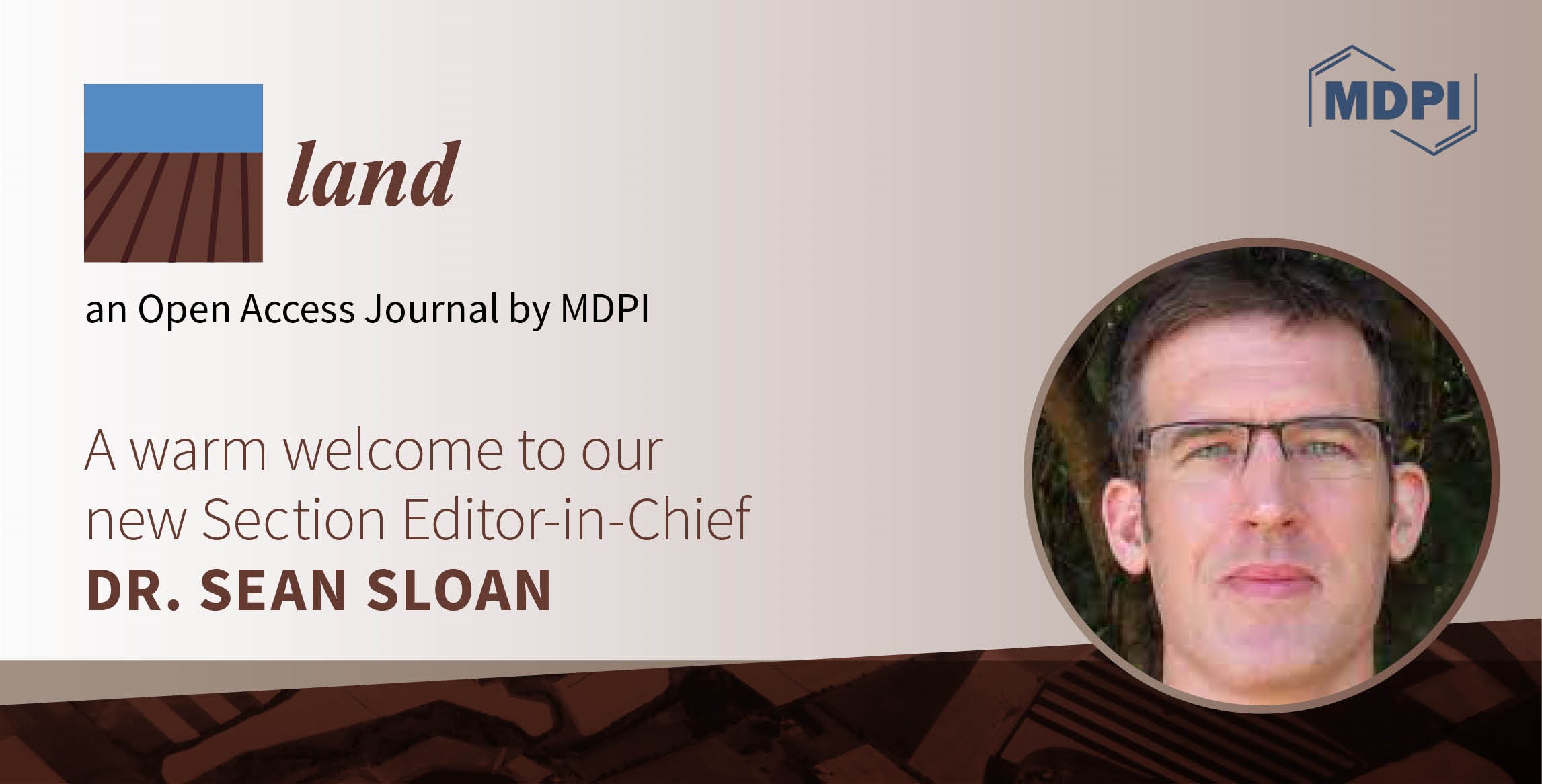 Dr. Sean Sloan Appointed Editor-in-Chief of the New Section “Land, Biodiversity, and Human Wellbeing” in Land