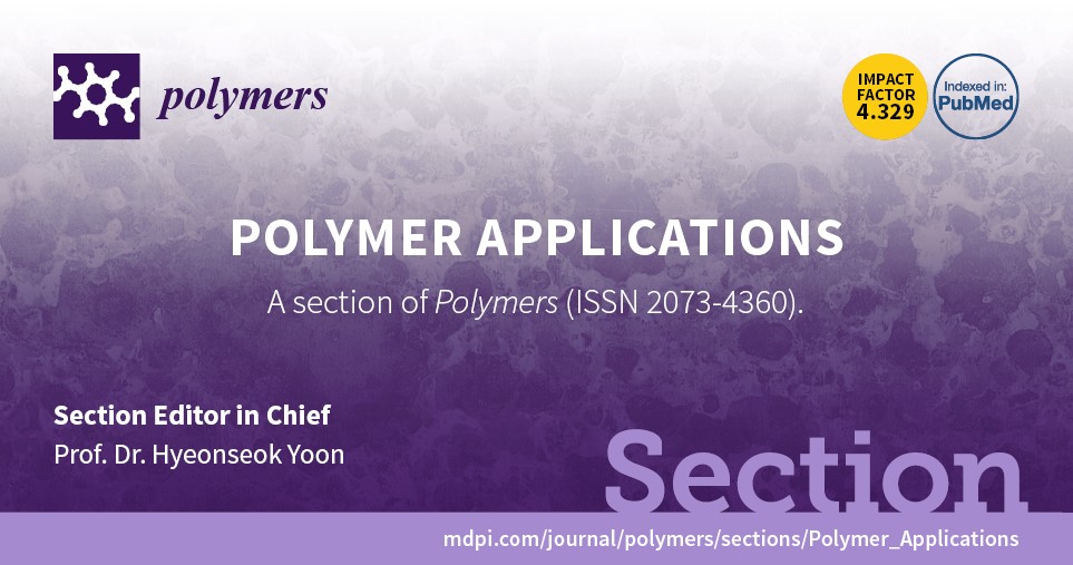 <em>Polymers</em> | Recruiting Editorial Board Members for Section “Polymer Applications”