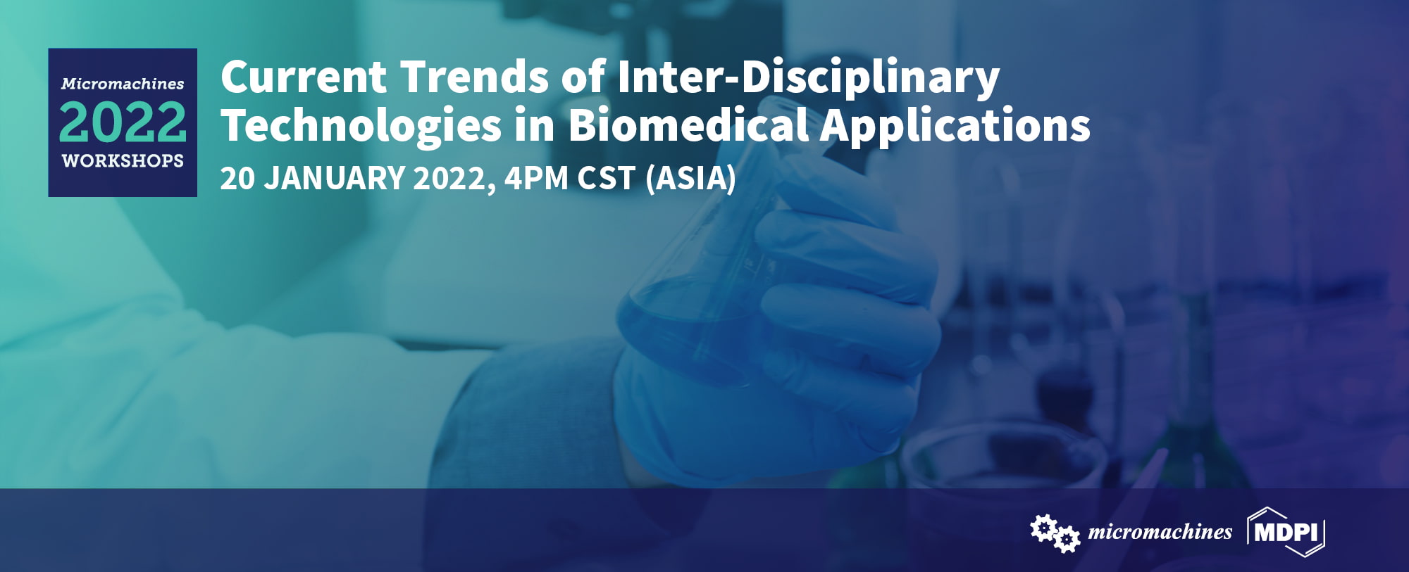 <strong><em>Micromachines</em> Workshop | Current Trends of Inter-Disciplinary Technologies in Biomedical Applications, 20 January 2022</strong>