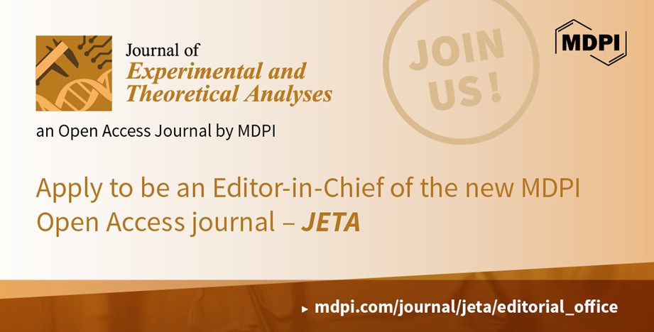 Recruiting Founding Editor-in-Chief for the Newly Established Journal of Experimental and Theoretical Analyses (JETA)
