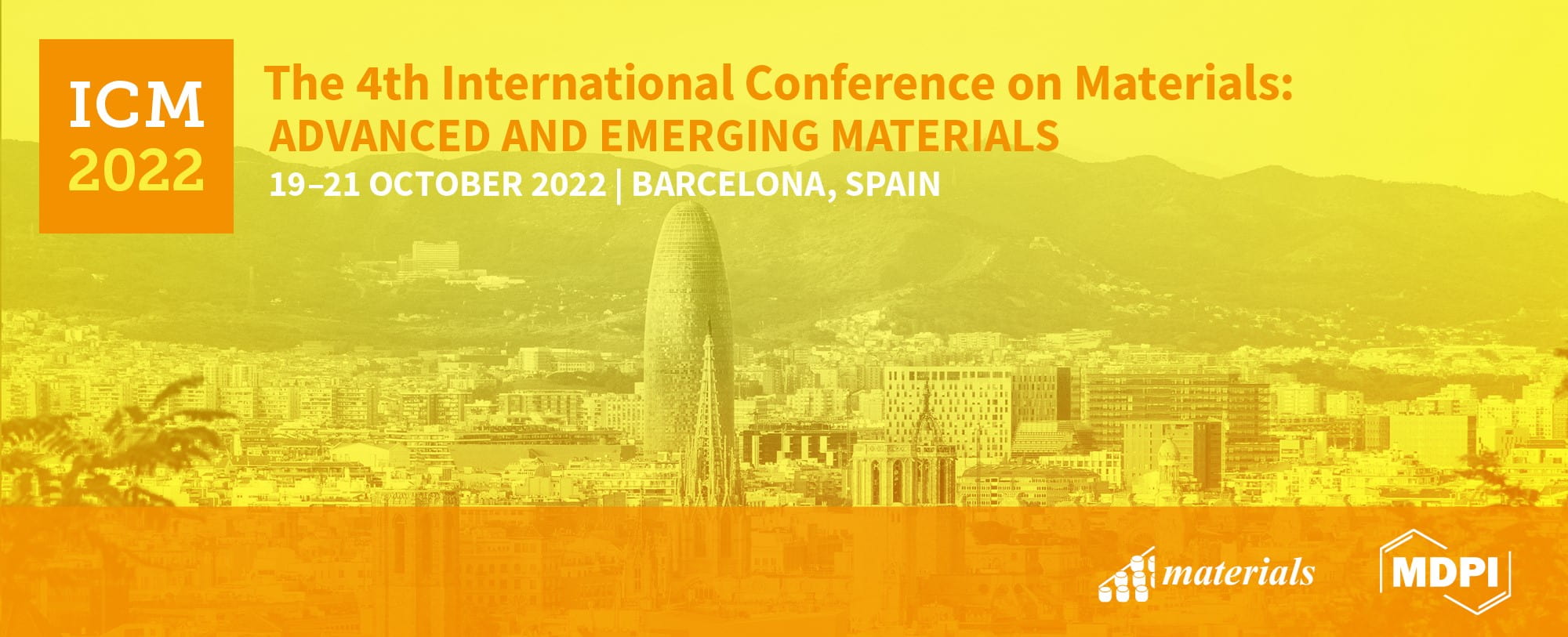The 4th International Conference on Materials: Advanced and Emerging Materials (ICM 2022), 19–21 October 2022, Barcelona, Spain—Open for Registration