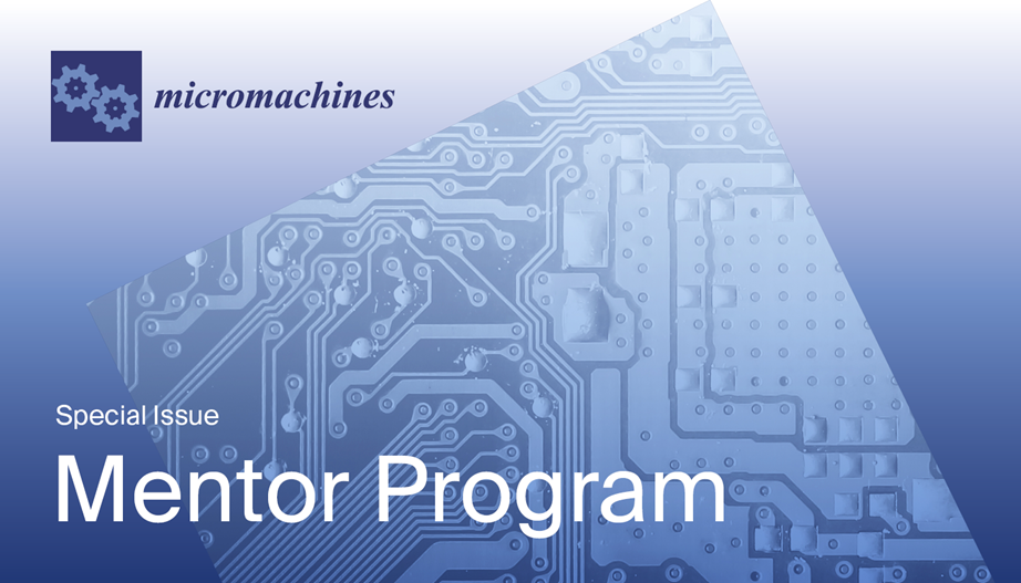 Micromachines | Special Issue Mentor Program