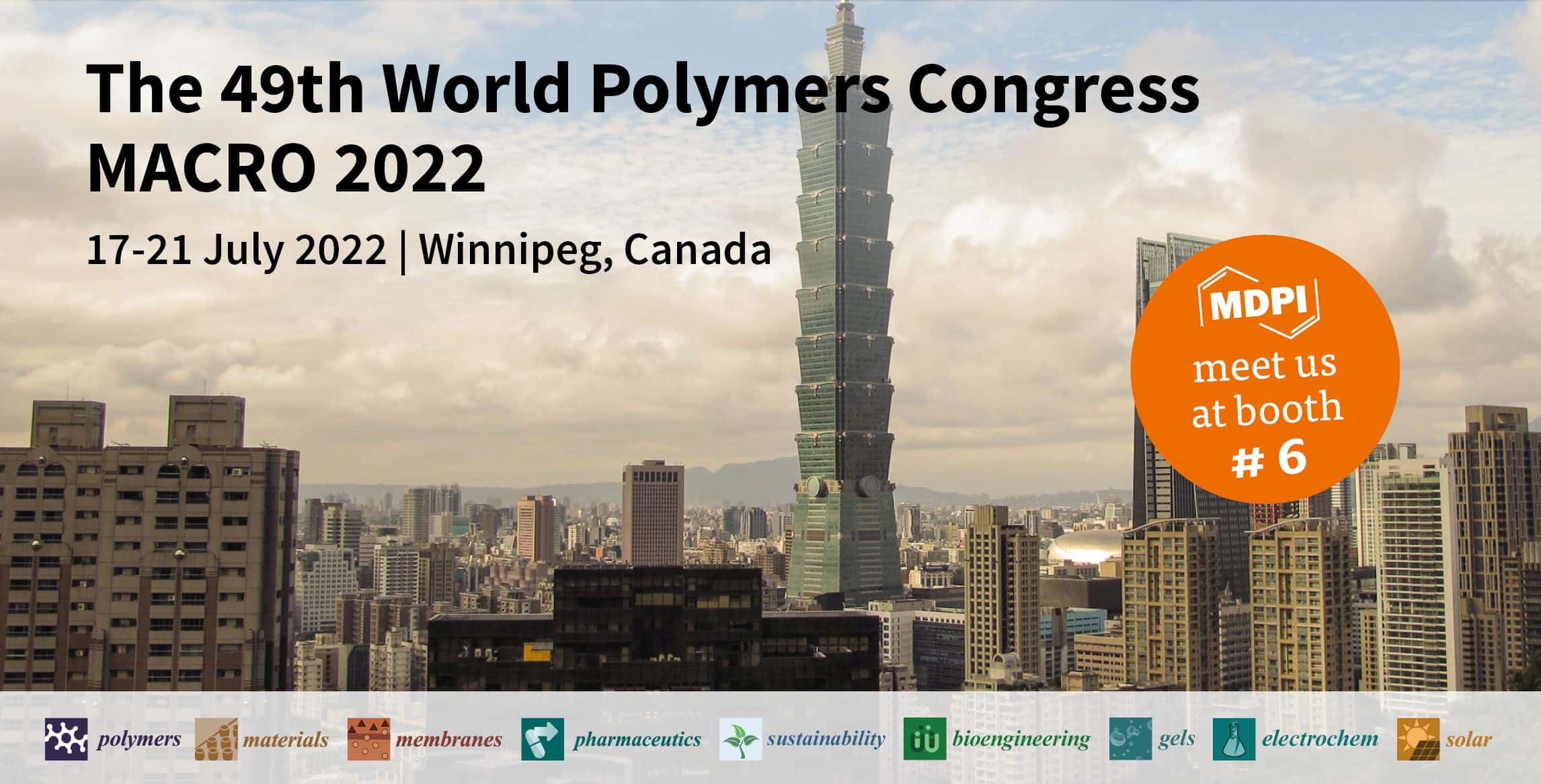 <strong>Meet Us at the 49th World Polymers Congress MACRO 2022, 17&ndash;21 July 2022, Winnipeg, Canada</strong>