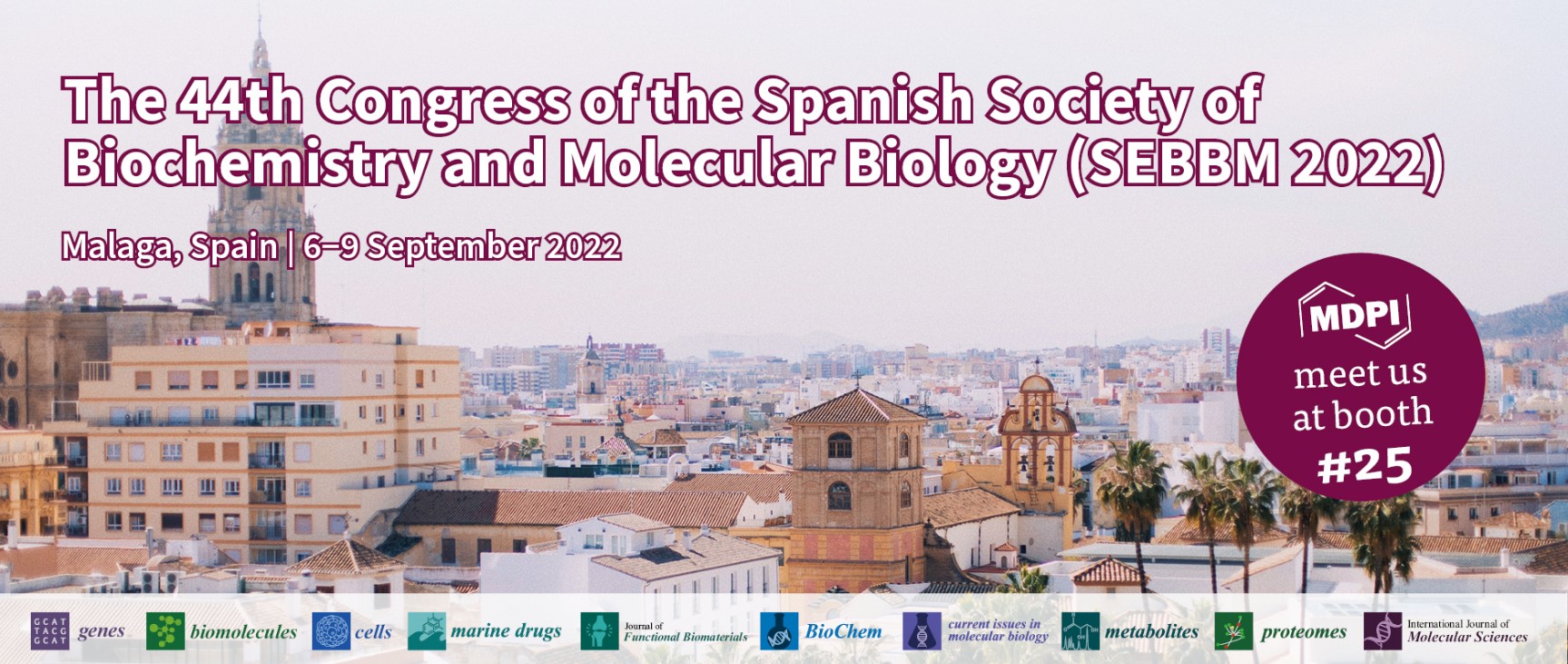 Meet Us at the 44th Congress of the Spanish Society of Biochemistry and Molecular Biology (SEBBM 2022), 6–9 September 2022, Malaga, Spain