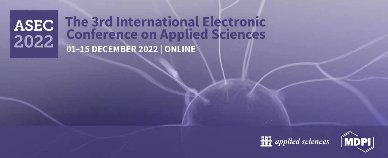 Meet Us Online at the 3rd International Electronic Conference on Applied Sciences (ASEC 2022), 1–15 December 2022