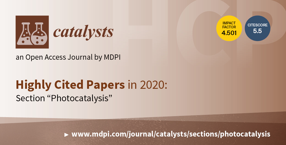 Catalysts | Highly Cited Papers in 2020 in the Section “Photocatalysis”