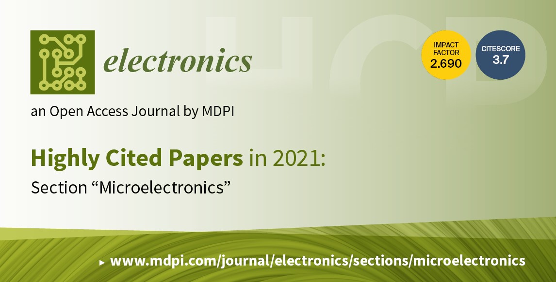 Electronics | Highly Cited Papers in 2021 in the Section “Microelectronics”