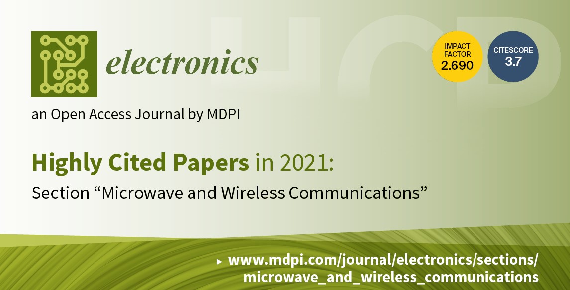 Electronics | Highly Cited Papers in 2021 in the Section “Microwave and Wireless Communications”