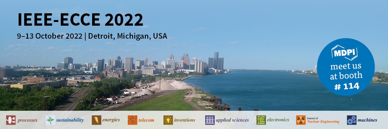 Meet Us at IEEE-ECCE 2022, 9–13 October 2022, Detroit, Michigan, USA