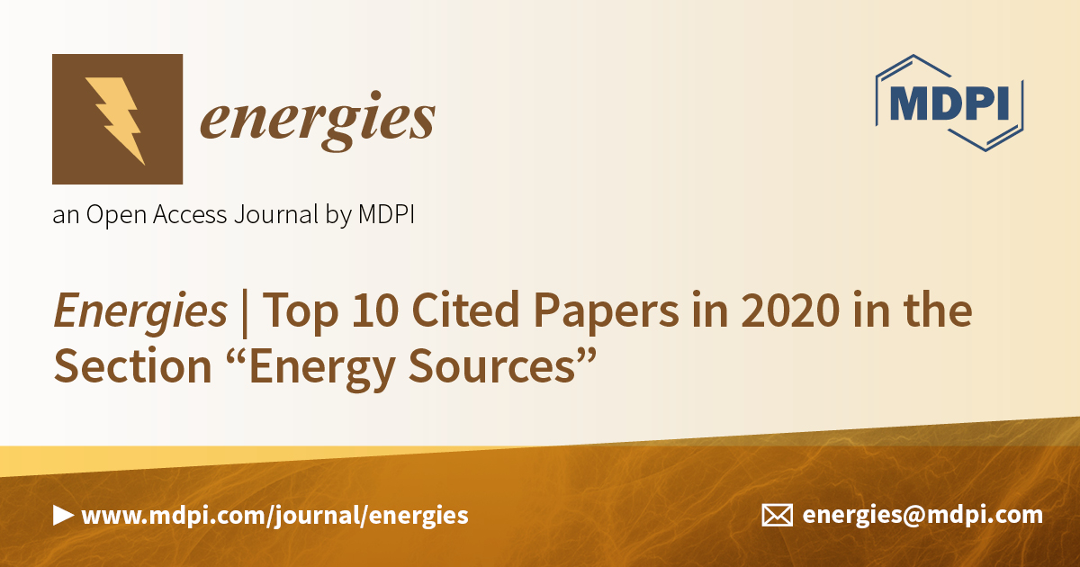 Energies | Top 10 Cited Papers in 2020 in the Section “Energy Sources”