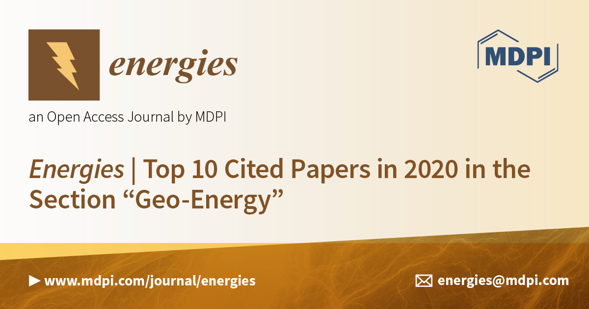Energies | Top 10 Cited Papers in 2020 in the Section “Geo-Energy”