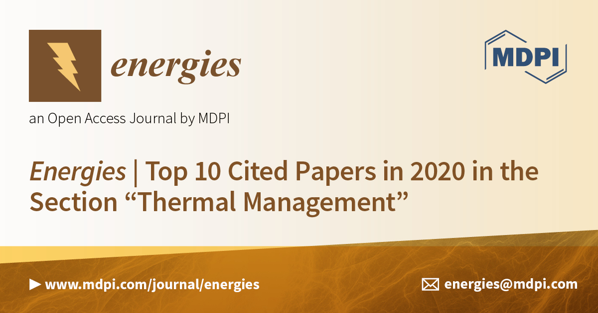 Energies | Top 10 Cited Papers in 2020 in the Section “Thermal Management”