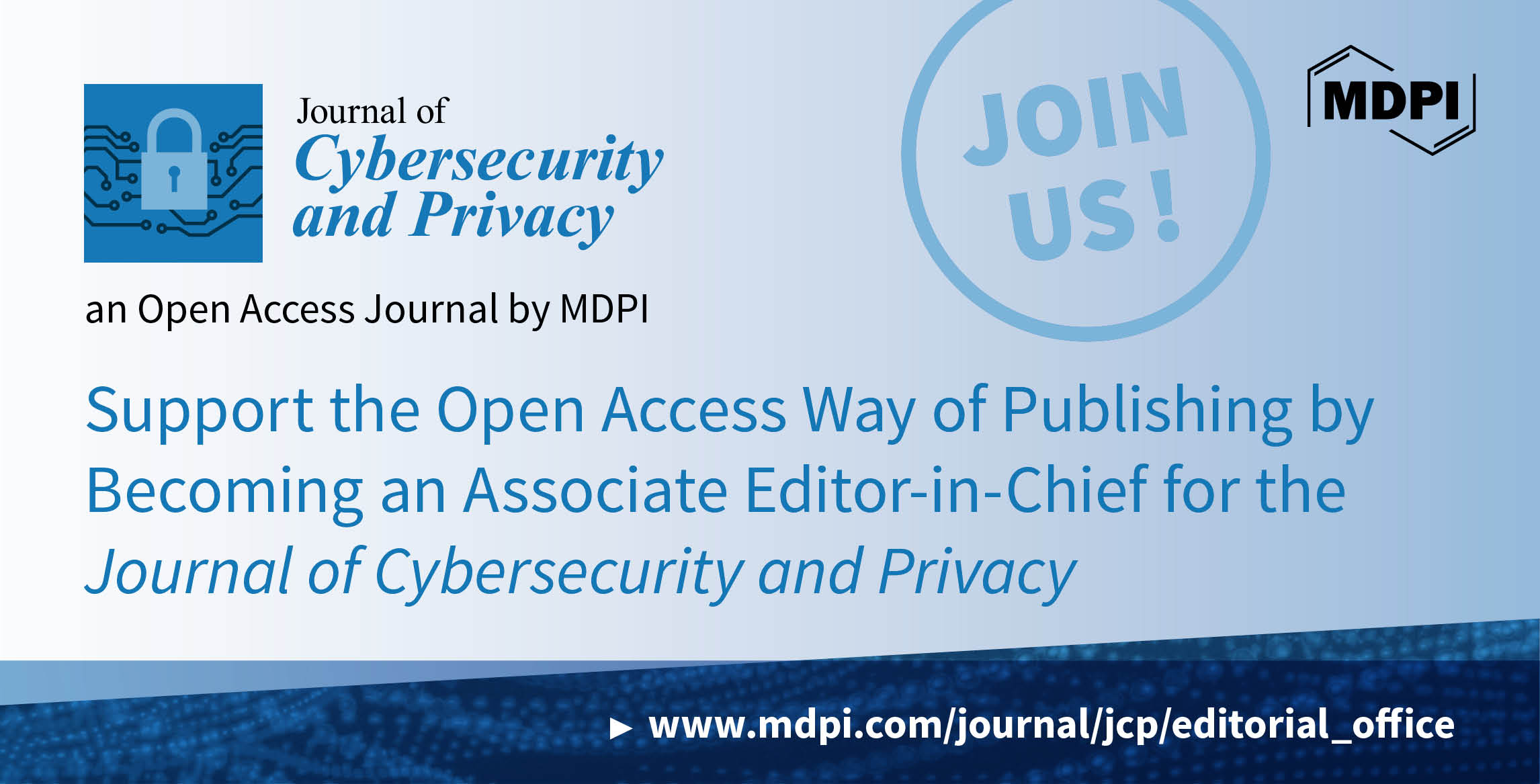 Recruiting Associate Editors-in-Chief for the Journal of Cybersecurity and Privacy