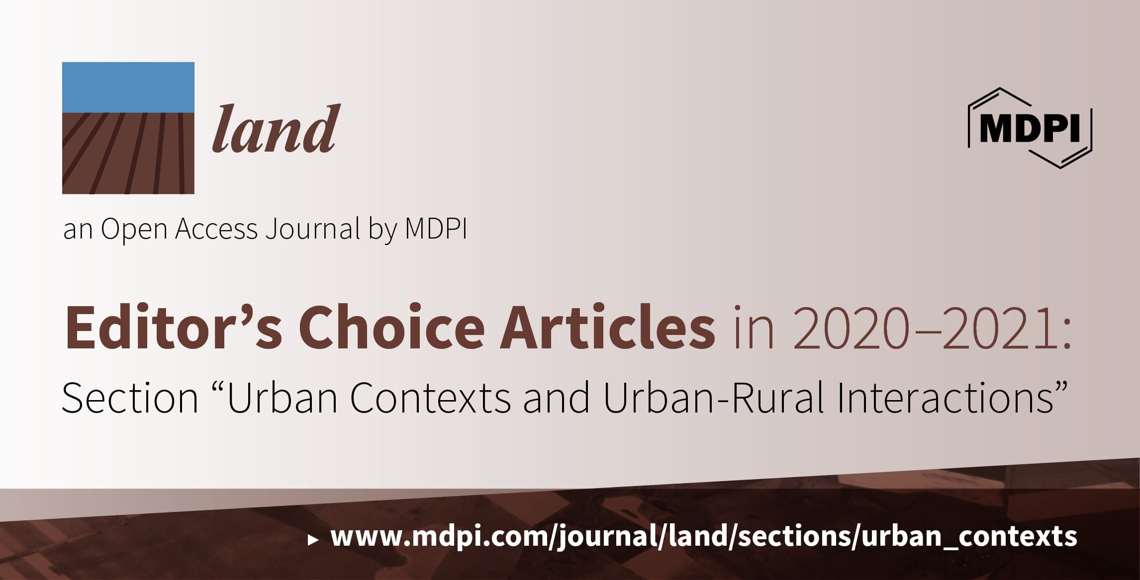 Land | Editor’s Choice Articles in 2020–2021 in the Section “Urban Contexts and Urban-Rural Interactions”