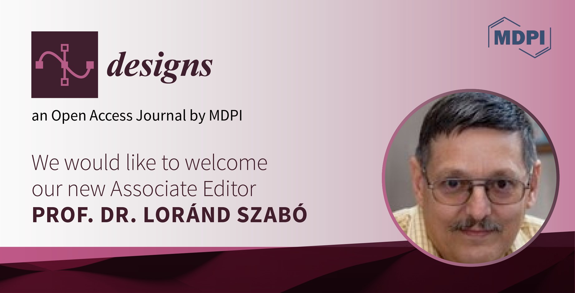 Prof. Dr. Loránd Szabó Appointed Associate Editor of Designs