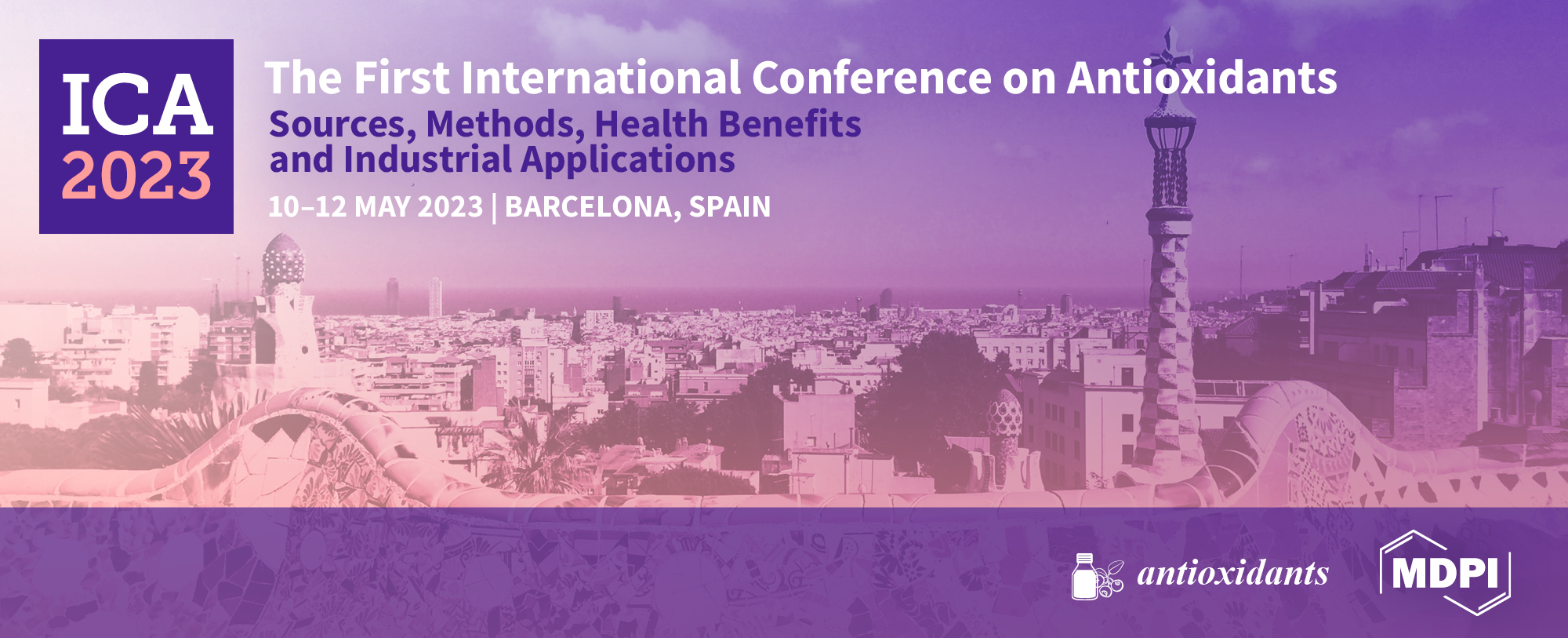 Meet Us at the First International Conference on Antioxidants: Sources, Methods, Health Benefits and Industrial Applications, 10–12 May 2023, Barcelona, Spain