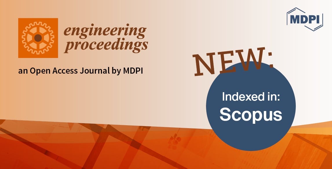 Engineering Proceedings Accepted for Coverage in Scopus