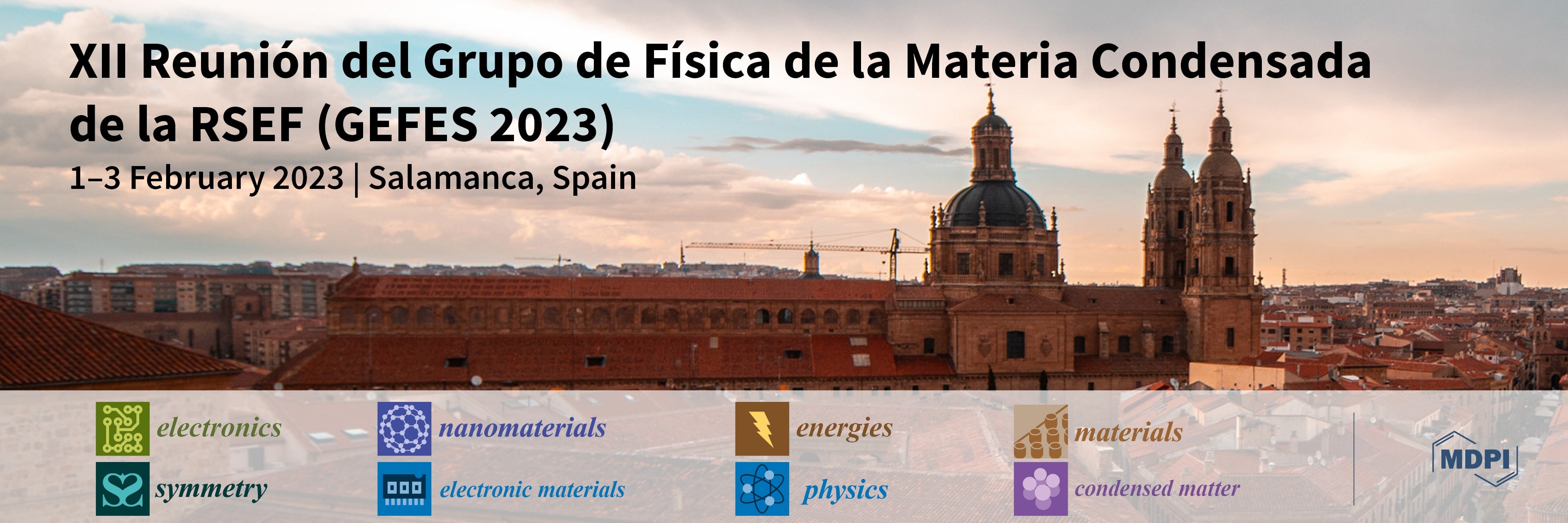 Meet Us at the XII Reunión del Grupo de Física de la Materia Condensada de la RSEF (GEFES 2023), 1–3 February 2023, Salamanca, Spain
