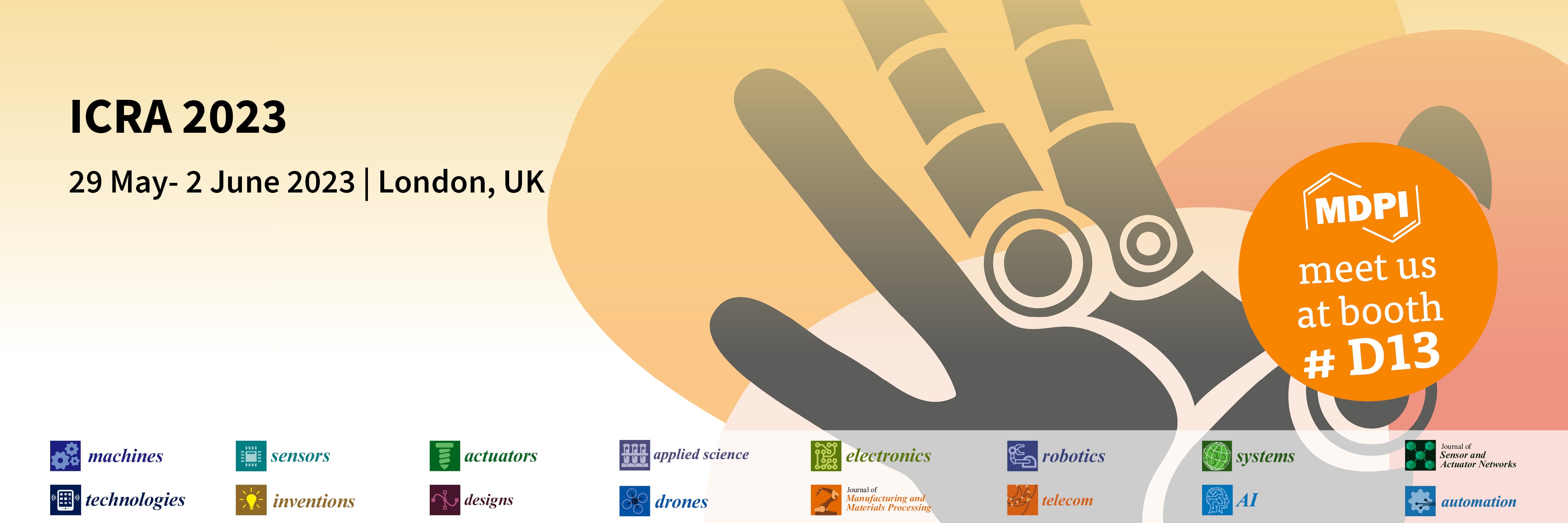 Meet Us at the IEEE International Conference on Robotics and Automation (ICRA 2023), 29 May–2 June 2023, London, UK