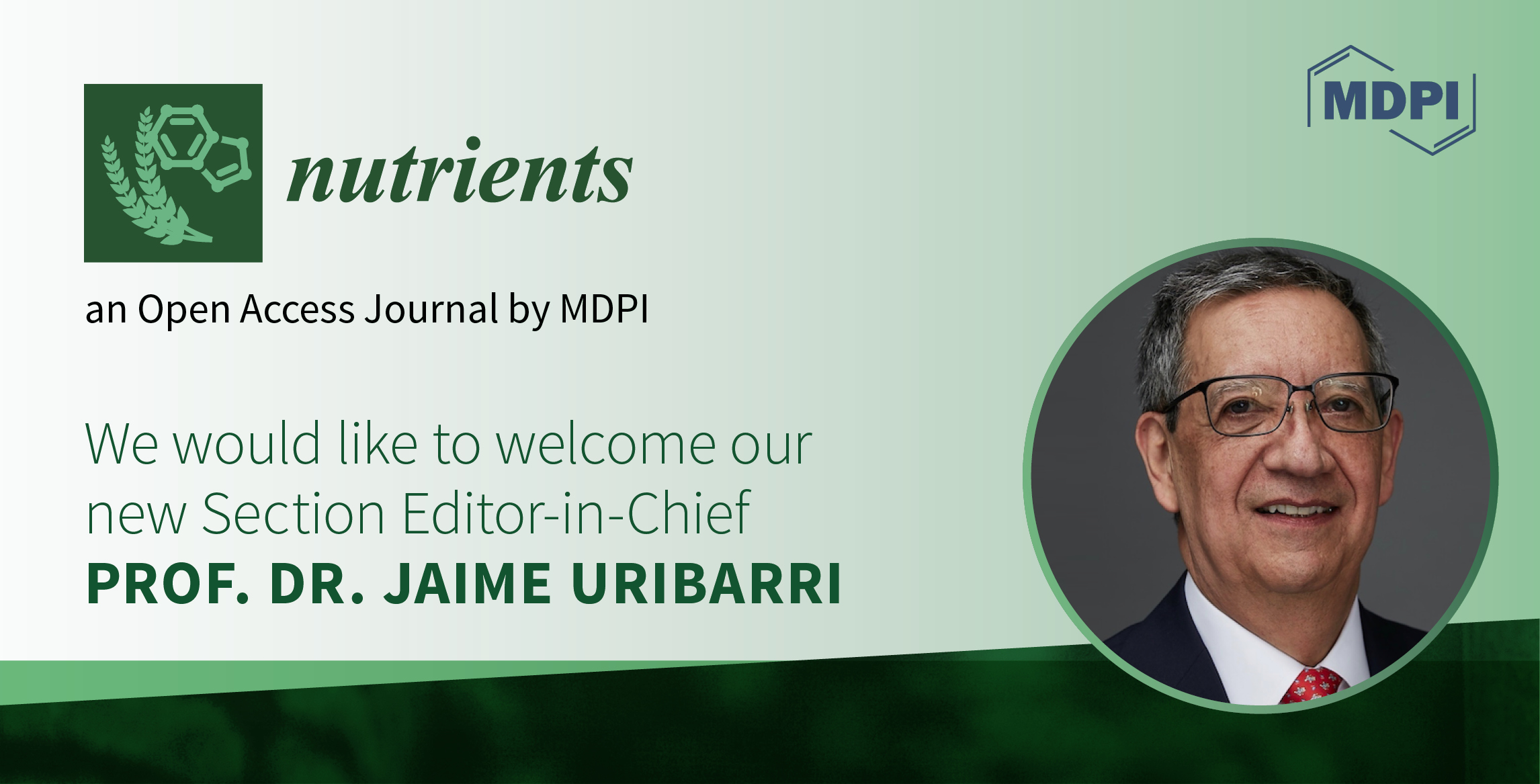 Prof. Dr. Jaime Uribarri Appointed Section Editor-in-Chief of Section “Clinical Nutrition” in Nutrients
