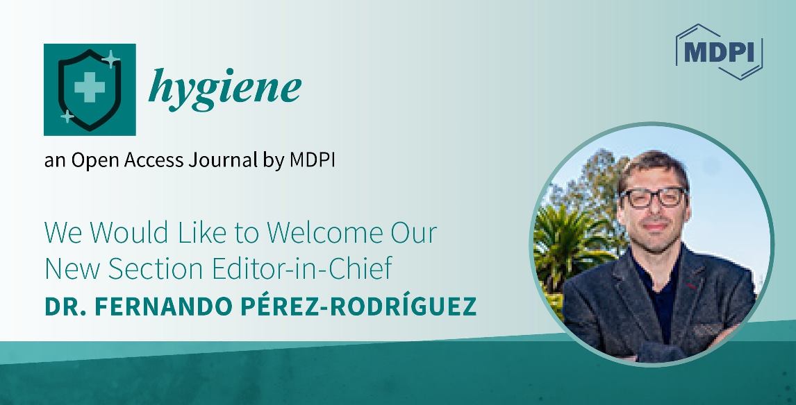 Dr. Fernando Pérez-Rodríguez Appointed Section Editor-in-Chief of the Section "Food Hygiene and Safety" in Hygiene