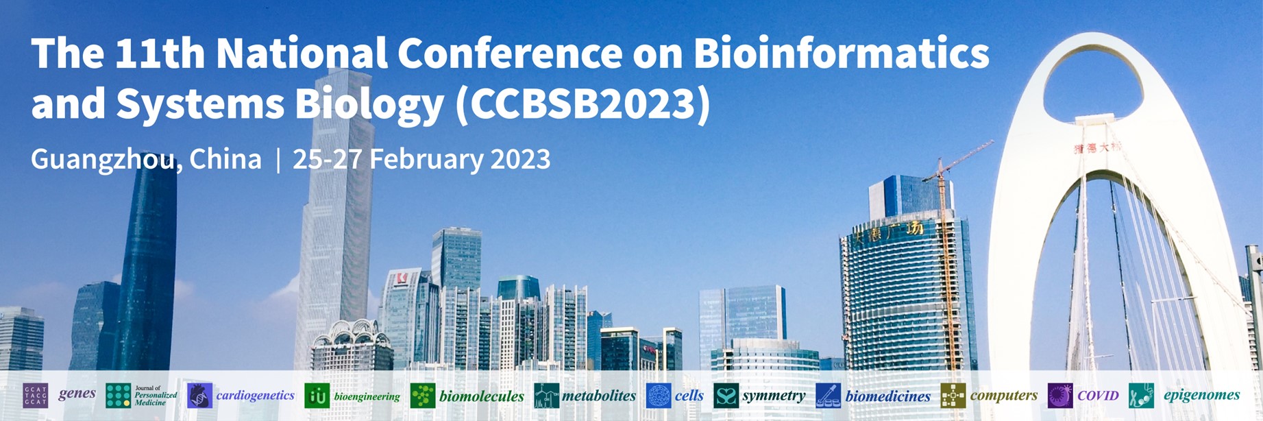 Meet Us at the 11th National Conference on Bioinformatics and Systems Biology, 25–27 February 2023, Guangzhou, China