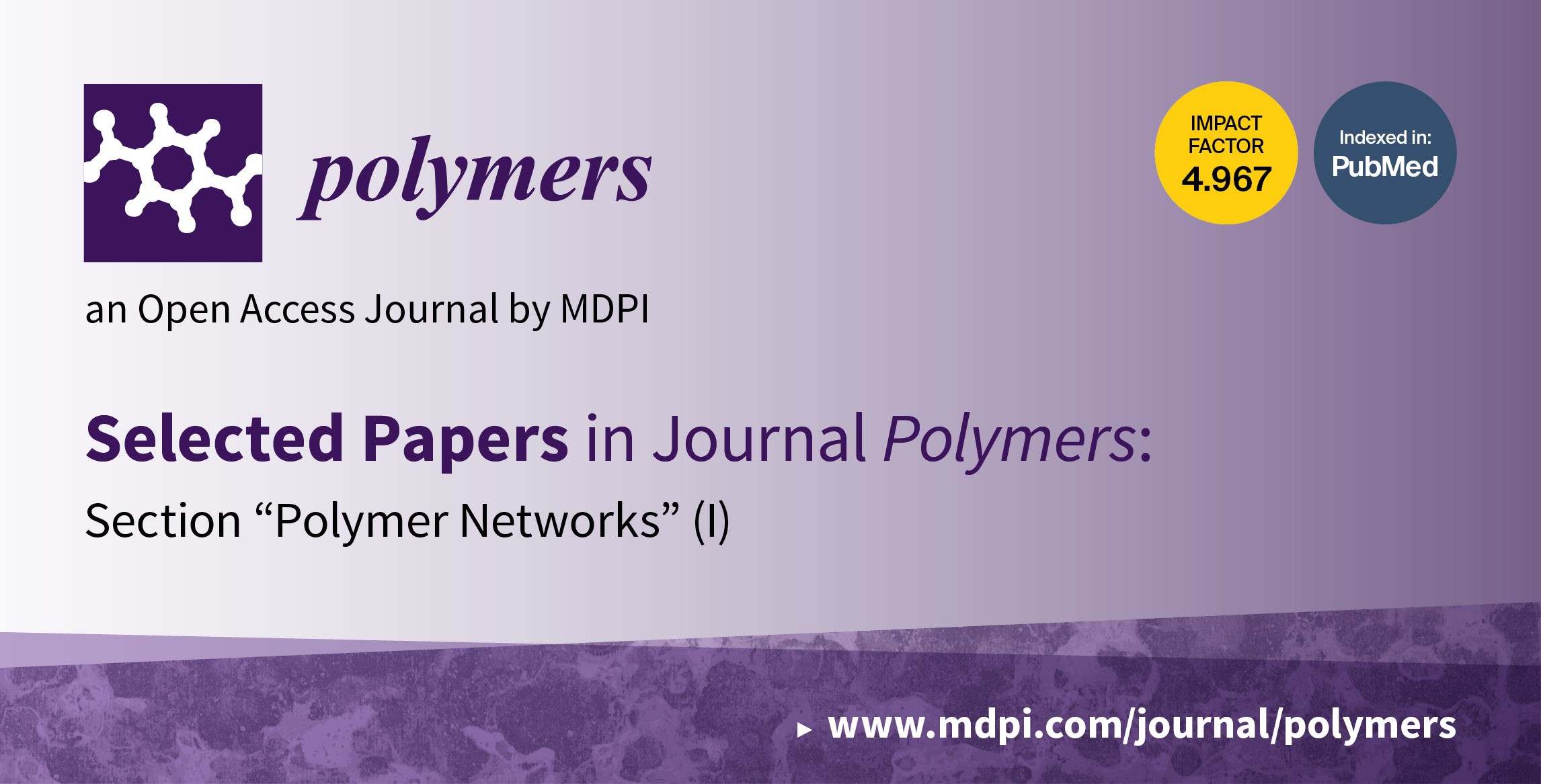 Polymers | Selected Papers in 2021–2022 in the Section “Polymer Networks” (I)
