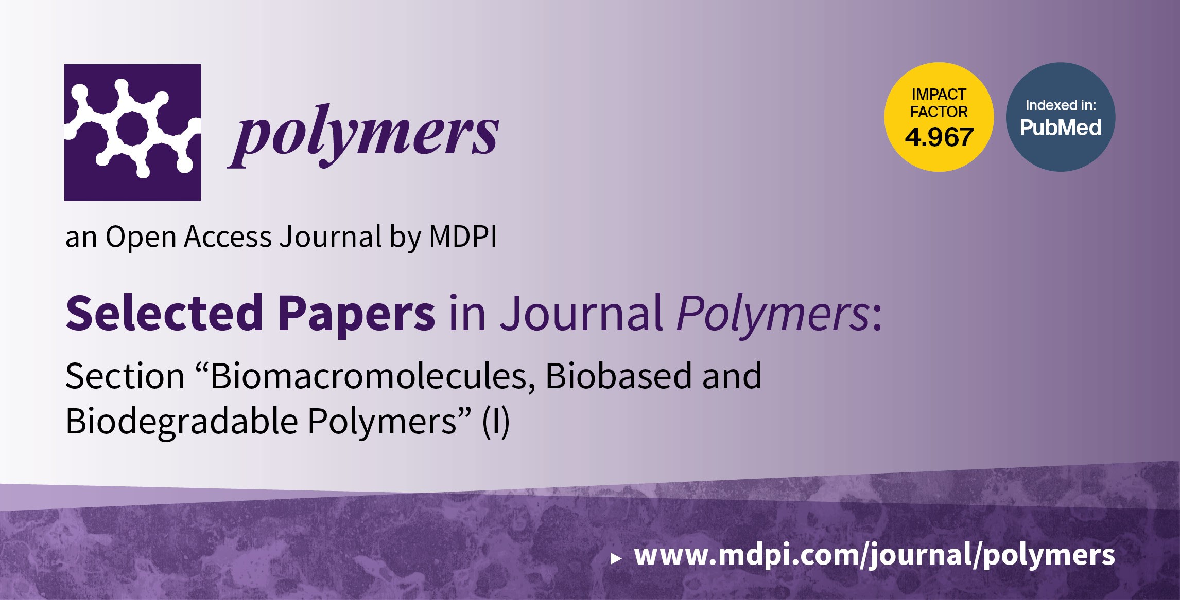 Polymers | Selected Papers in 2021–2022 in the Section “Biomacromolecules, Biobased and Biodegradable Polymers” (I)