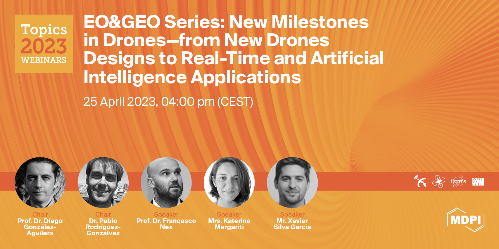 Topics Webinar | EO&GEO Series: New Milestones in Drones—From New Drones Designs to Real-Time and Artificial Intelligence Applications, Held on 25 April 2023