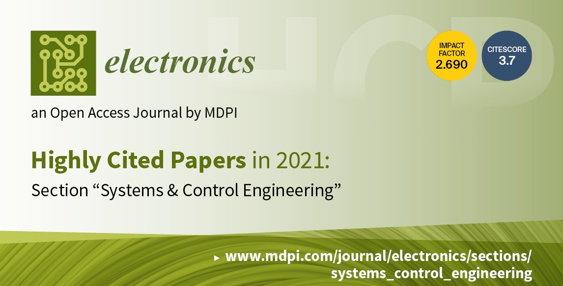 Electronics | Highly Cited Papers in 2021 in the Section “Systems & Control Engineering”