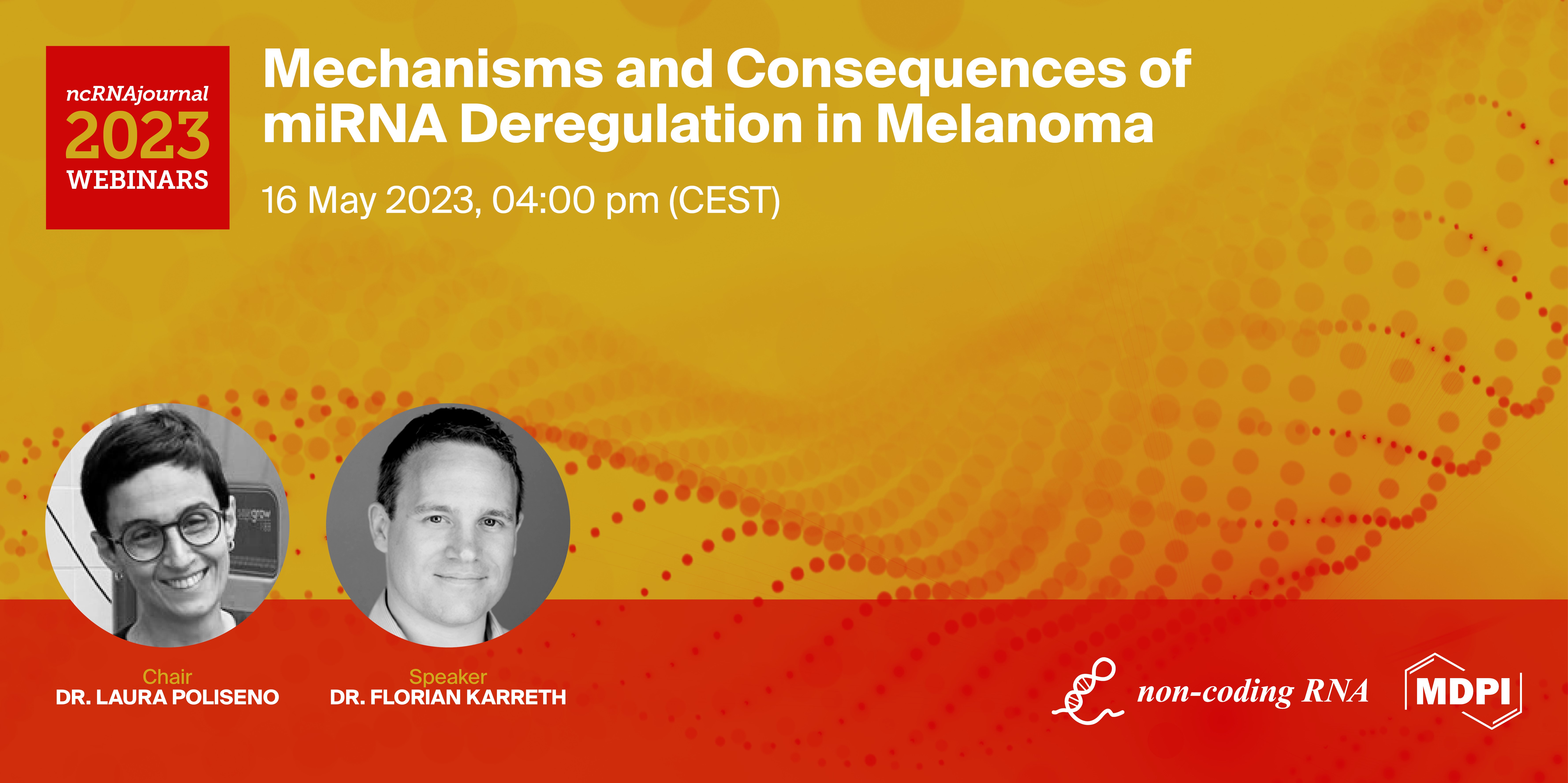 Non-Coding RNA Webinar | Mechanisms and Consequences of miRNA Deregulation in Melanoma, Held on 16 May 2023