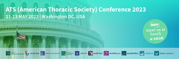 Meet Us at the ATS (American Thoracic Society) Conference 2023, 21–23 May 2023, Washington DC, USA