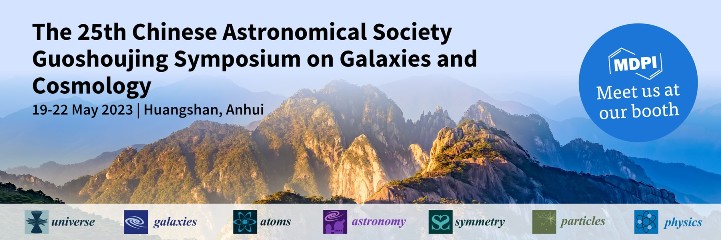 Meet Us at the 25th Chinese Astronomical Society Guoshoujing Symposium on Galaxies and Cosmology, 19–22 May 2023, Huangshan, China