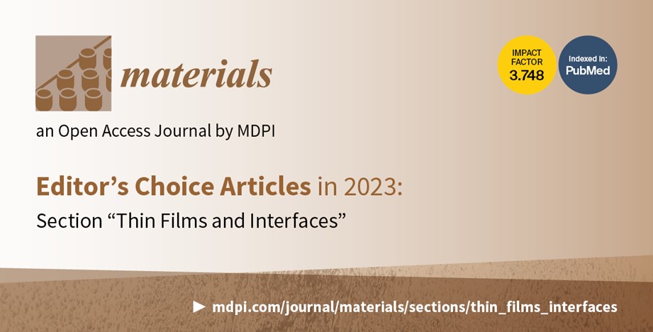 Materials | 2023 Editor’s Choice Articles in the Section “Thin Films and Interfaces”