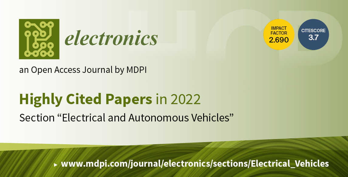 Electronics | Highly Cited Papers in 2022 in the Section “Electrical and Autonomous Vehicles”