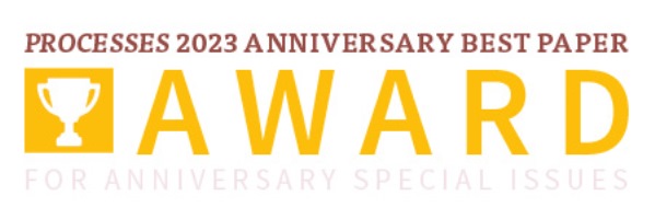 Processes 2023 Best Paper Award for Anniversary Special Issues