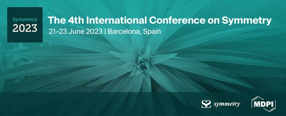 Meet Us at the 4th International Conference on Symmetry (Symmetry 2023), 21–23 June 2023, Barcelona, Spain