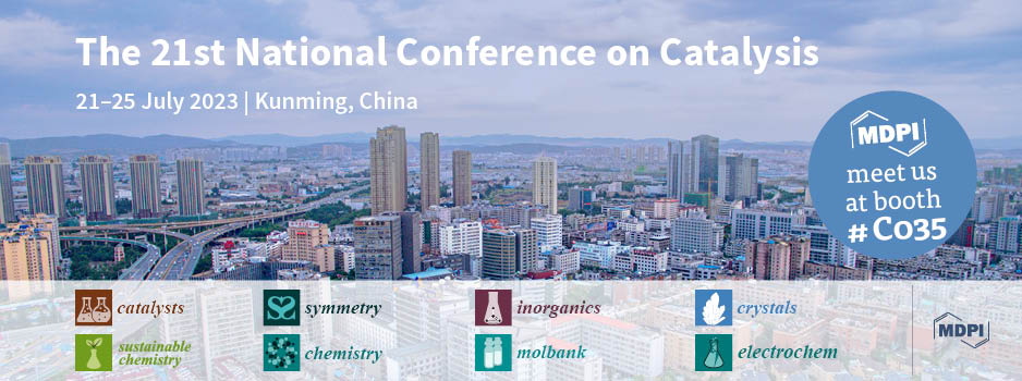 Meet Us at the 21st National Conference on Catalysis, 21–25 July 2023, Kunming, China