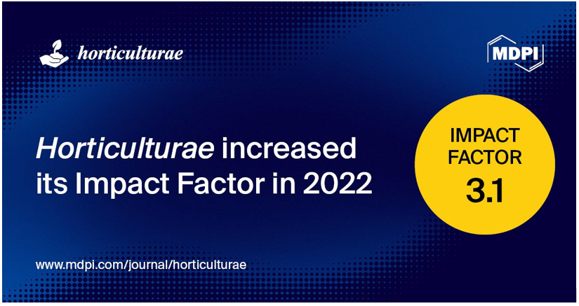 Horticulturae Receives an Increased Impact Factor of 3.1