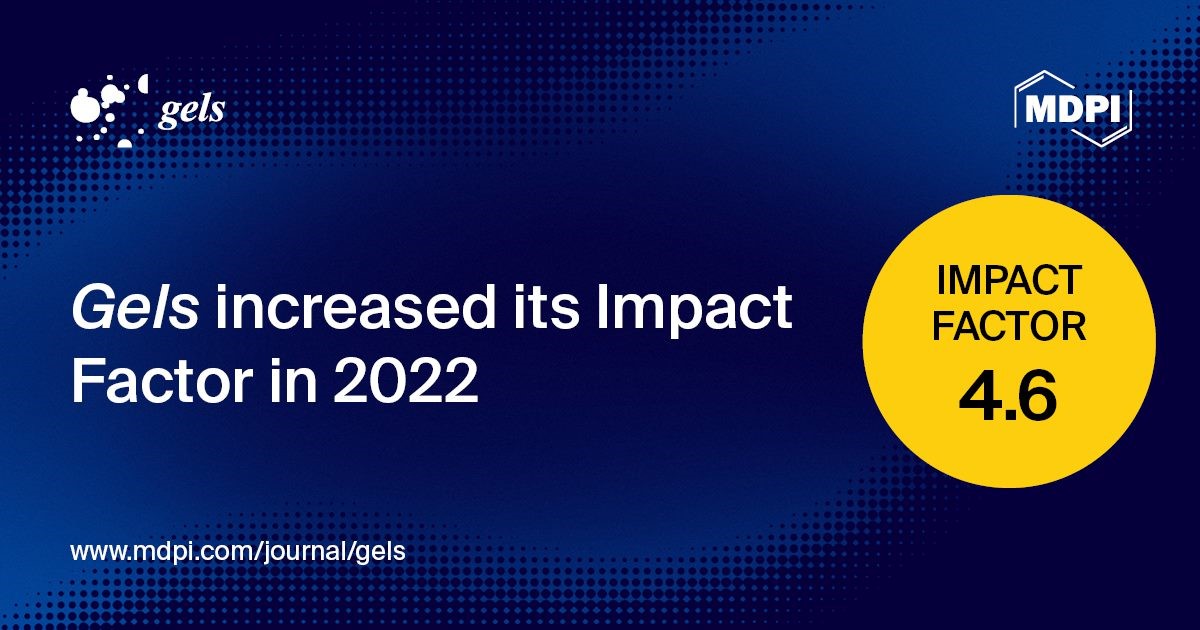 Gels Receives an Increased Impact Factor of 4.6