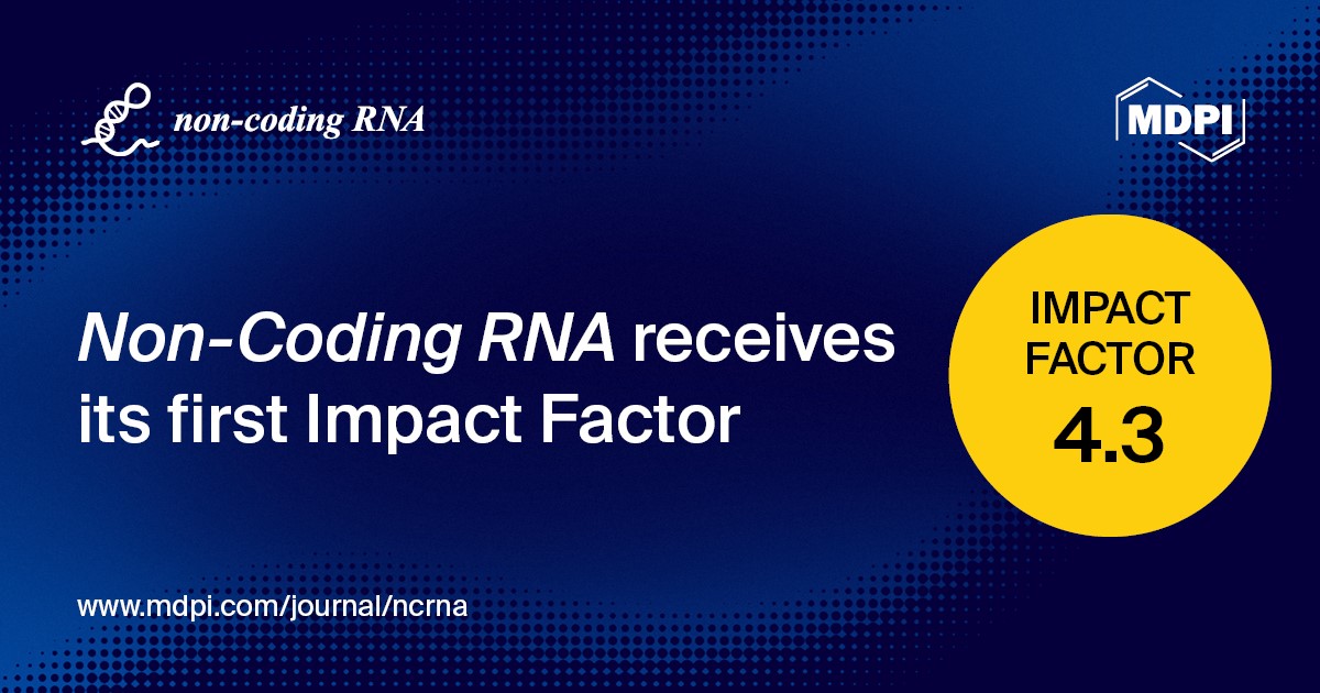 Non-Coding RNA Receives Its First Impact Factor of 4.3