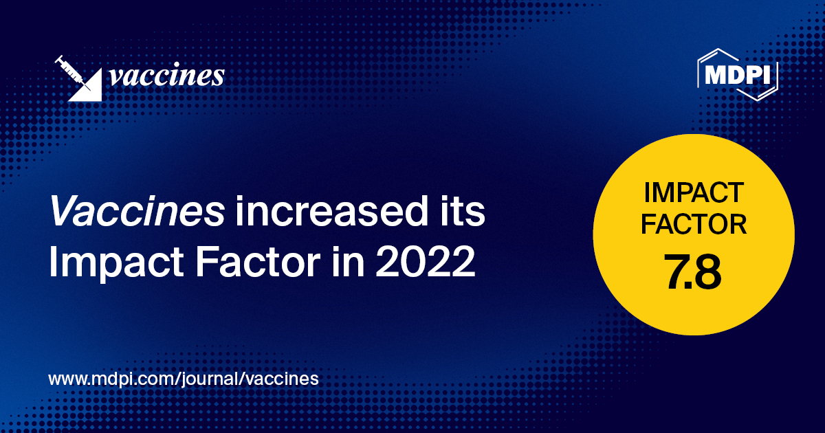 Vaccines Receives an Increased Impact Factor of 7.8 and an Improved Category Ranking
