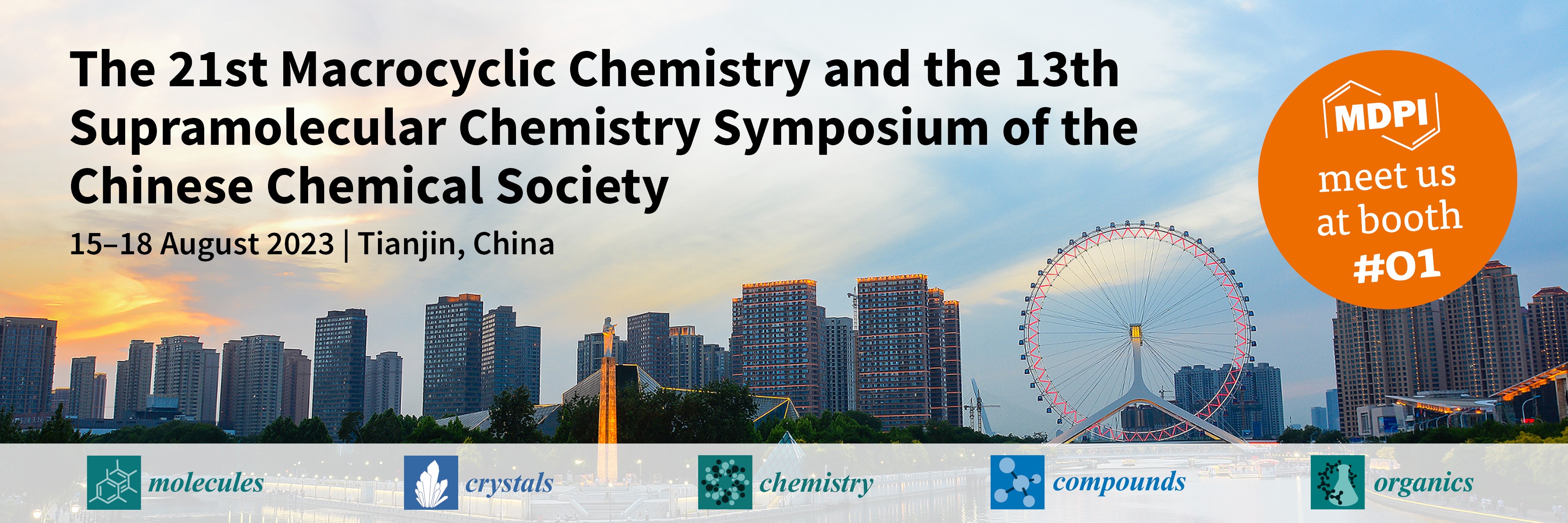 Meet Us at the 21st Macrocyclic Chemistry and 13th Supramolecular Chemistry Symposium of the Chinese Chemical Society, 15–18 August 2023, Tianjin, China
