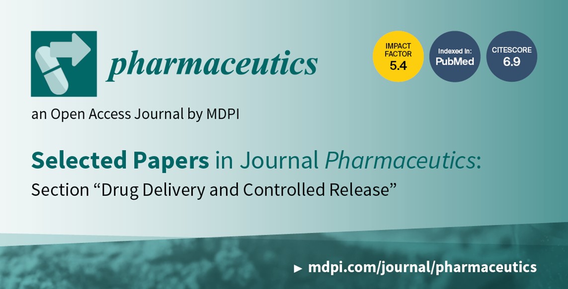 Pharmaceutics | Selected Papers in 2022 in the Section “Drug Delivery and Controlled Release”