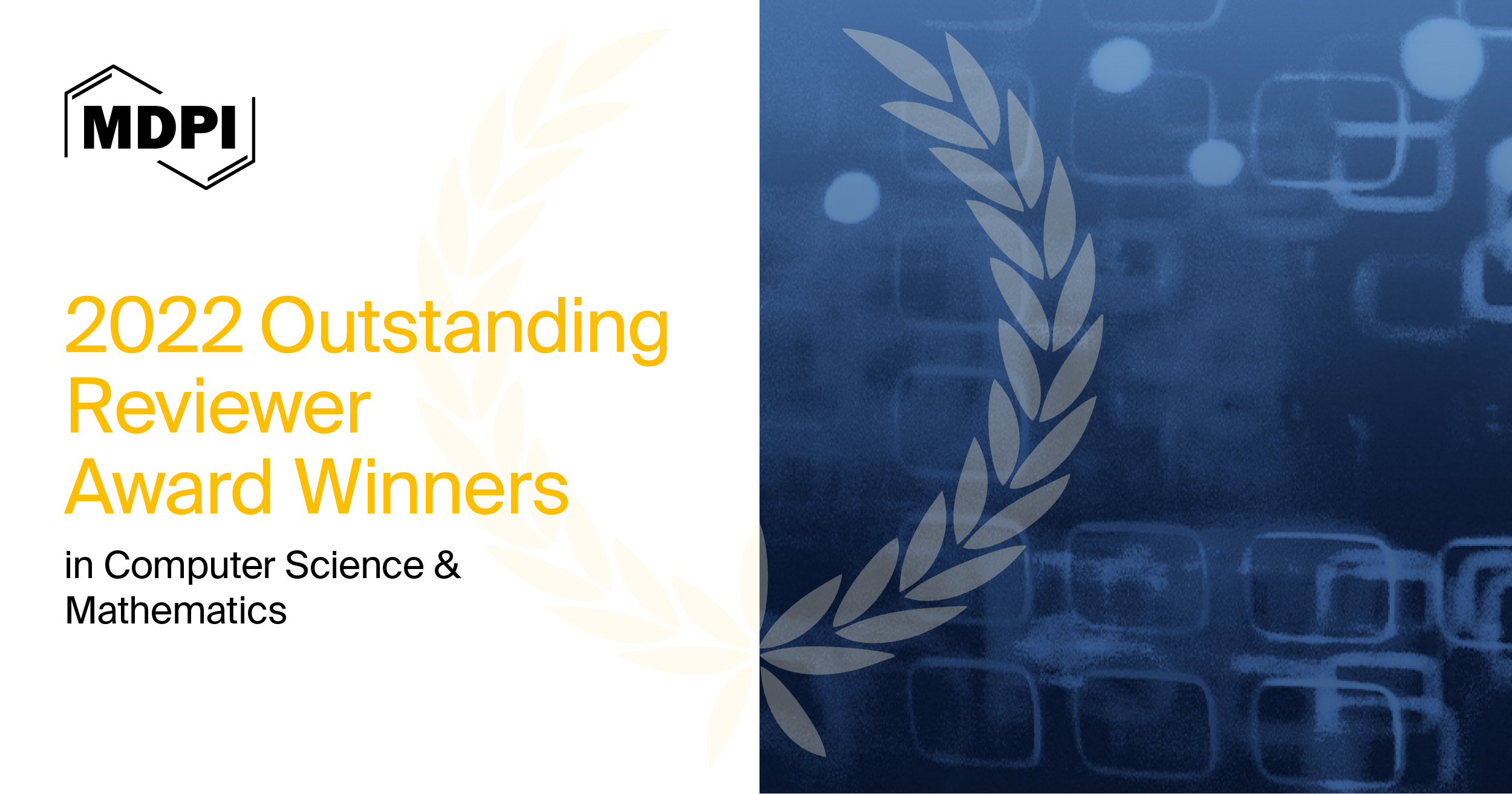 MDPI’s 2022 Outstanding Reviewer Awards in Computer Science and Mathematics—Winners Announced
