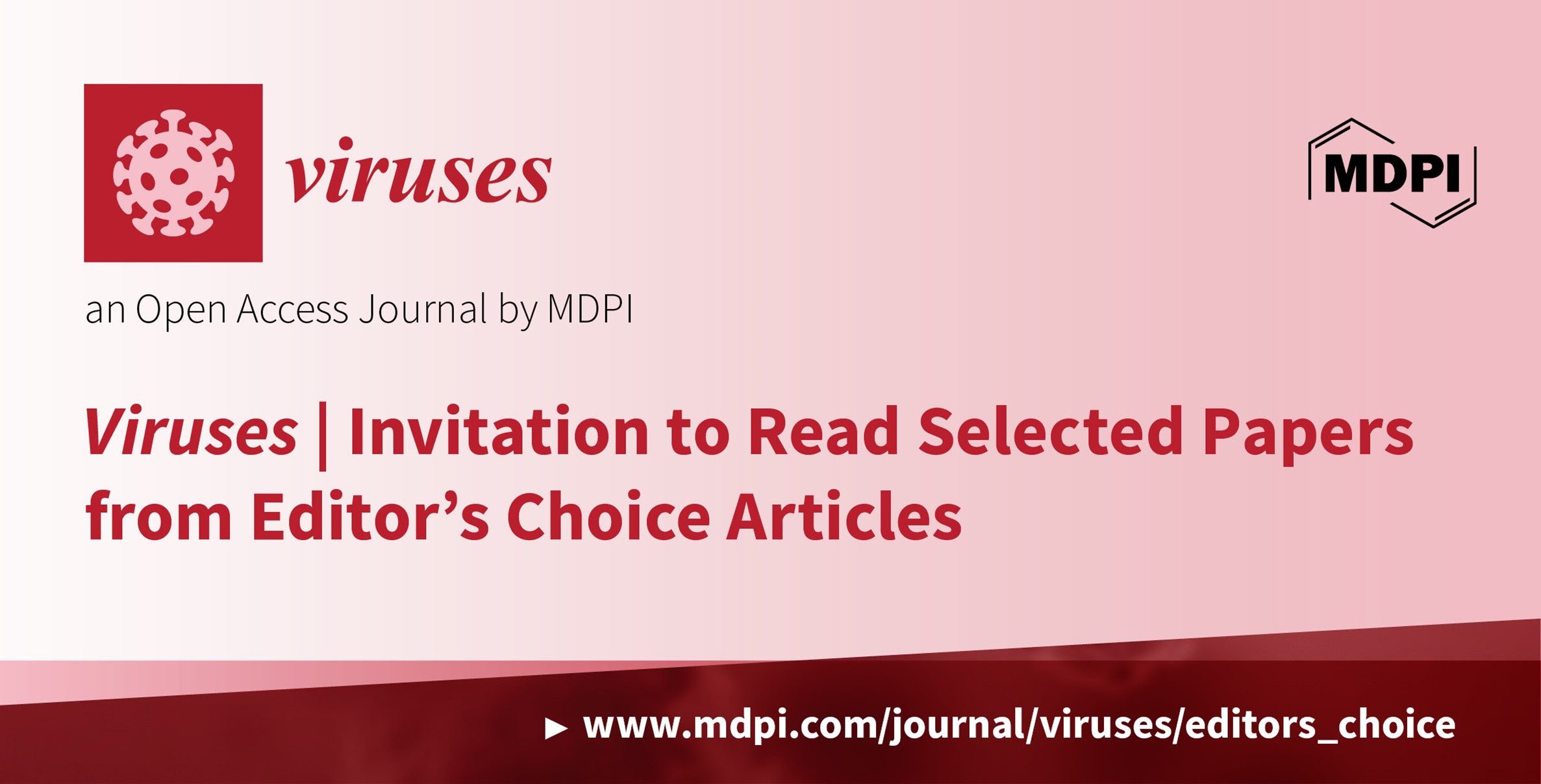 <em>Viruses </em>| Invitation to Read Selected Papers from Editor’s Choice Articles