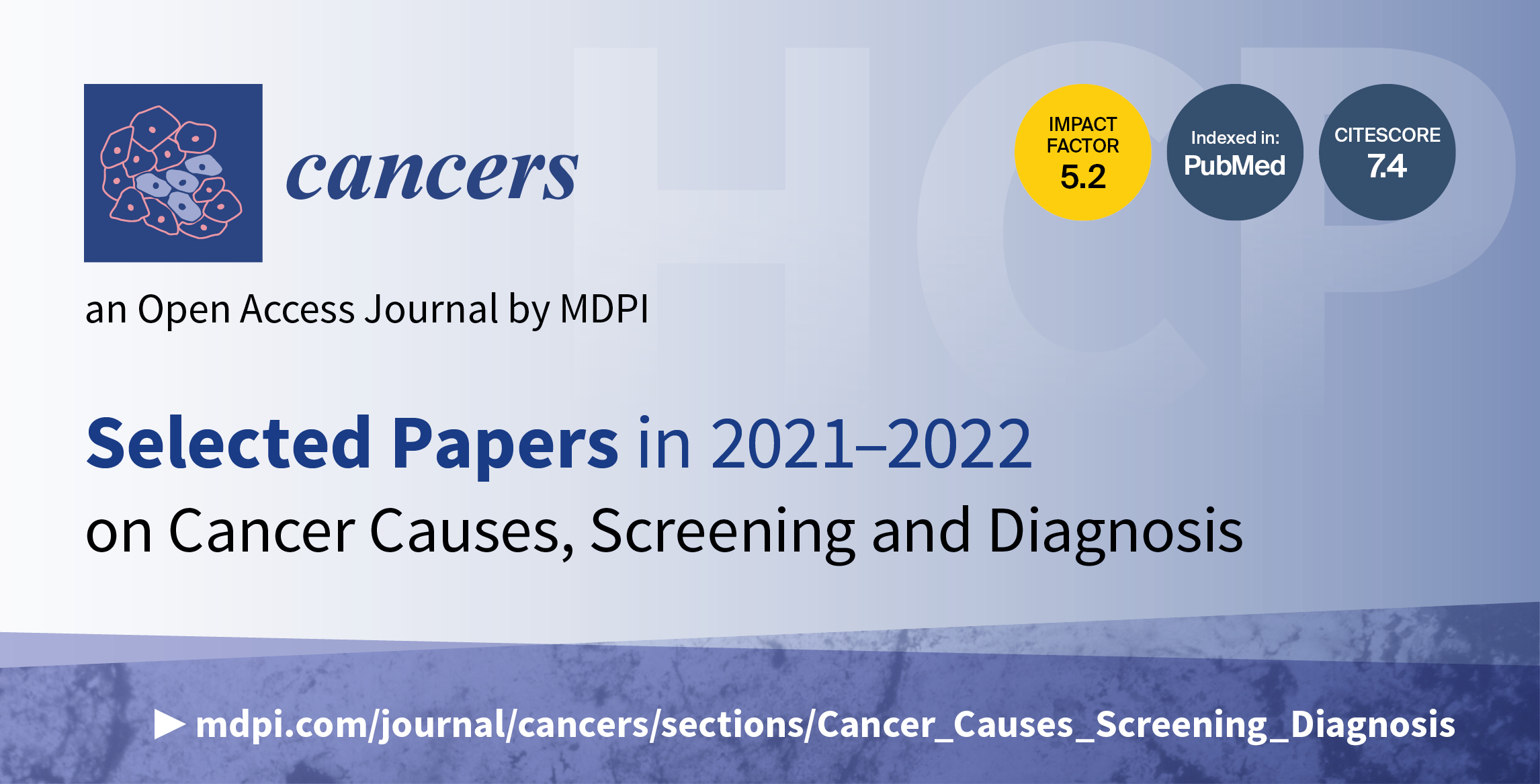 Cancers | Selected Papers in 2021–2022 on Cancer Causes, Screening and Diagnosis