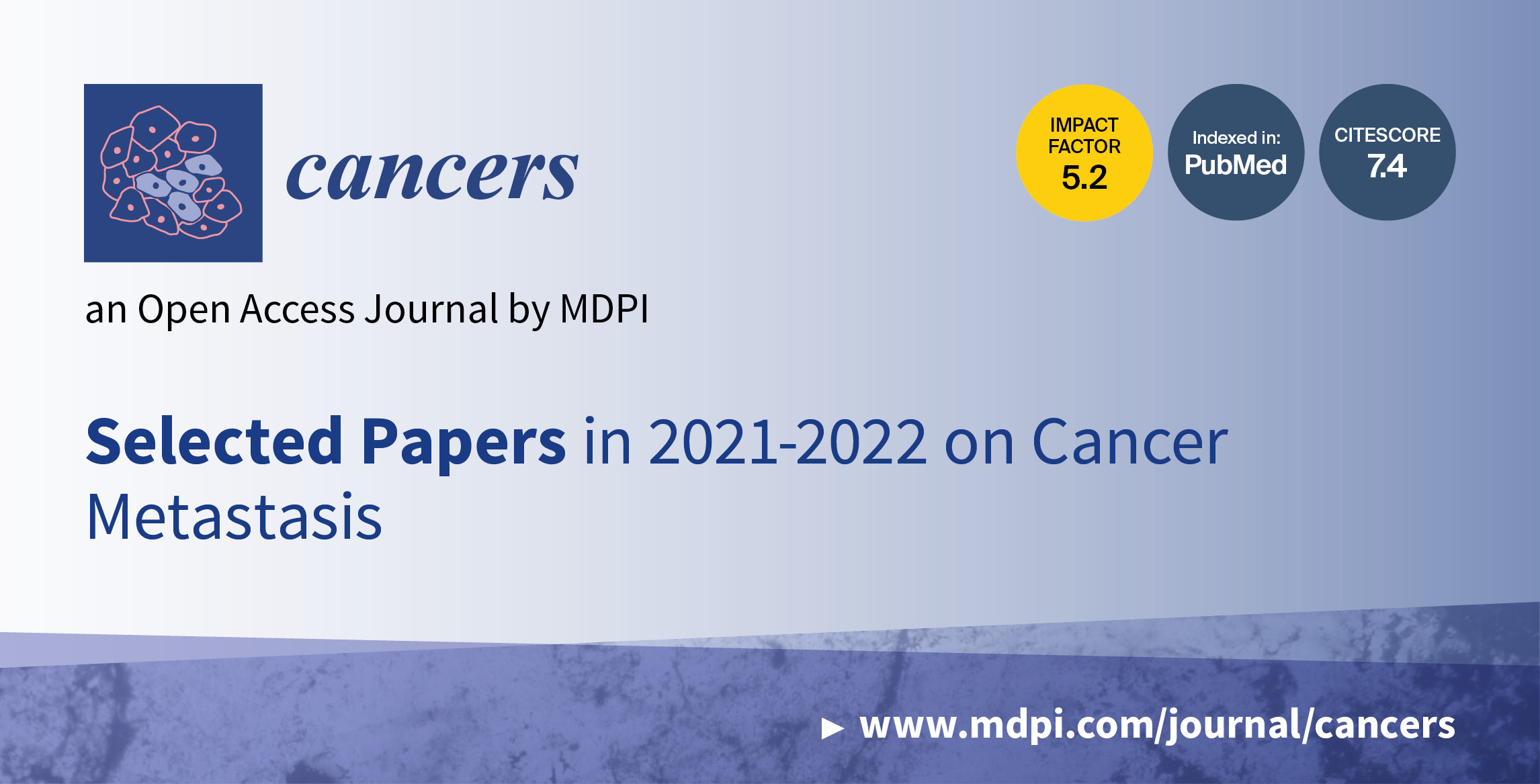Cancers | Selected Papers in 2021–2022 on Cancer Metastasis